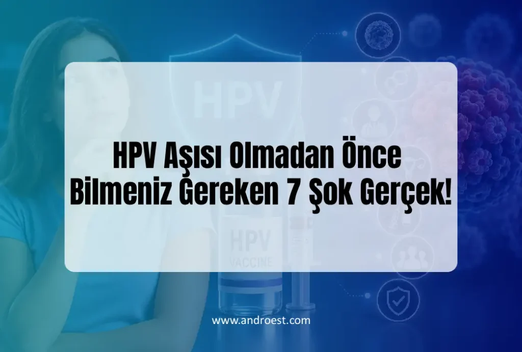 hpv-asisi-olmadan-once-bilmeniz-gerekenler