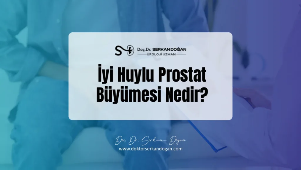 iyi-huylu-prostat-buyumesi-nedir