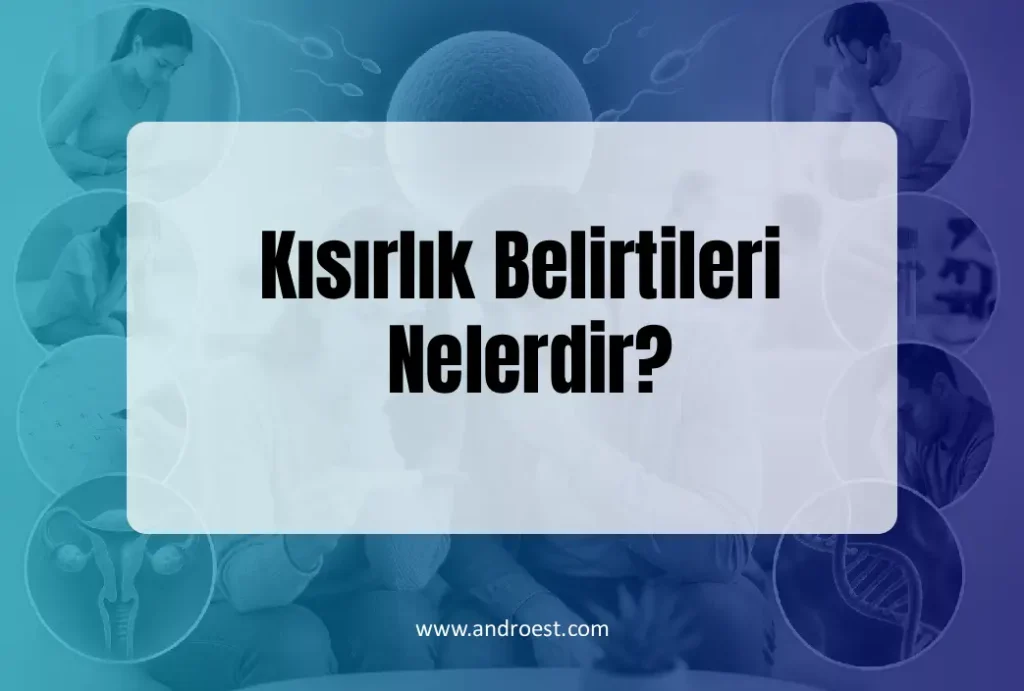 kisirlik-belirtileri