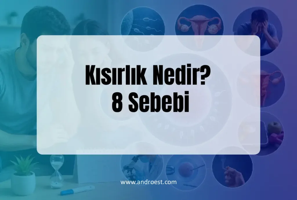 kisirlik-nedir-8-sebebi