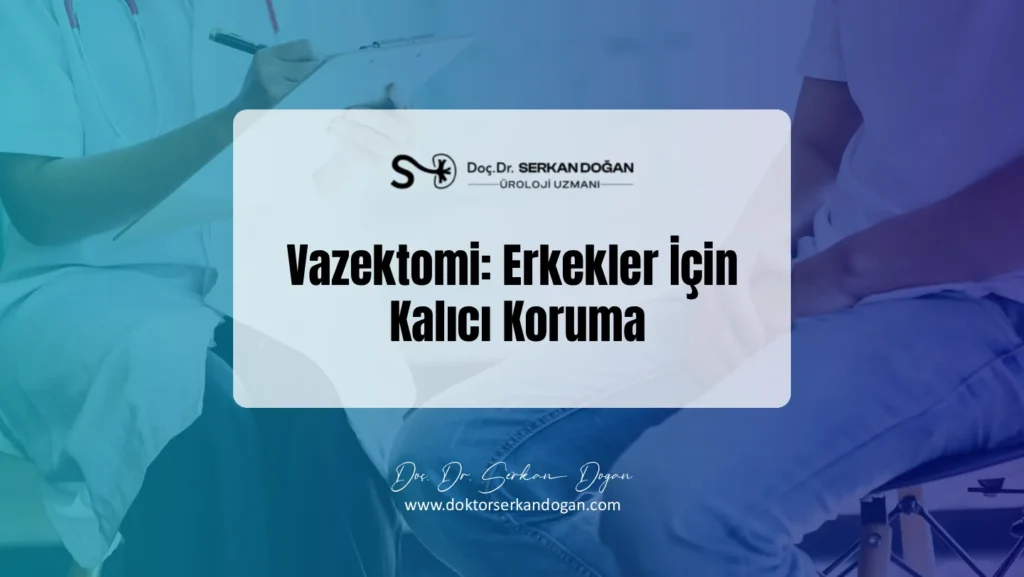 vazektomi-erkekler-icin-kalici-koruma-