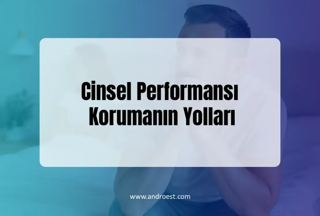 cinsel-performansi-korumanin-yollari