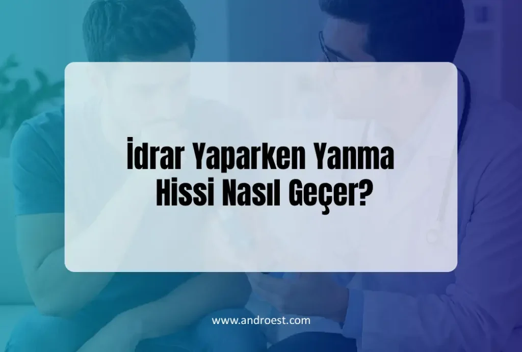 idrar-yaparken-yanma-hissi-nasil-gecer