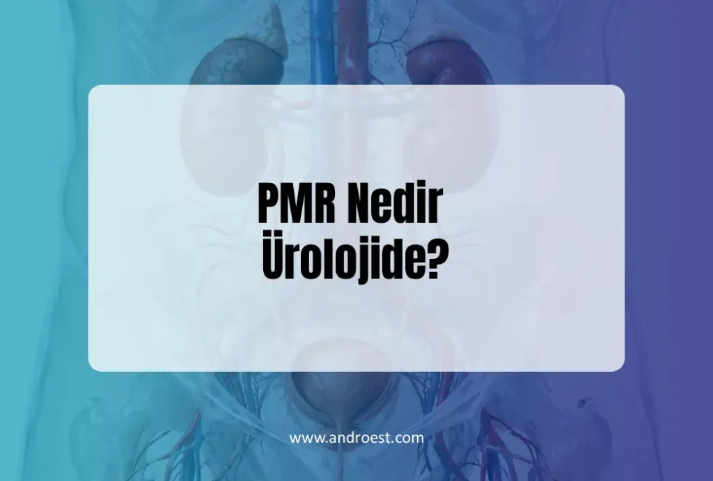 pmr-nedir-urolojide