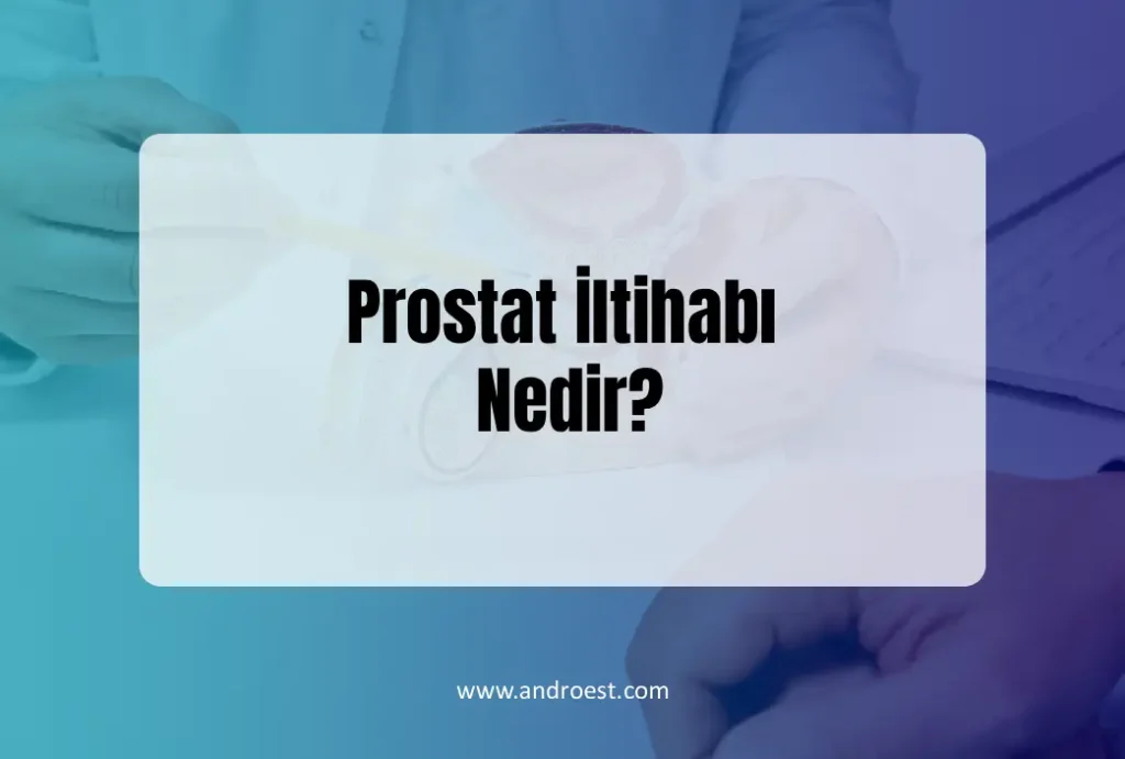 prostat-iltihabi-nedir
