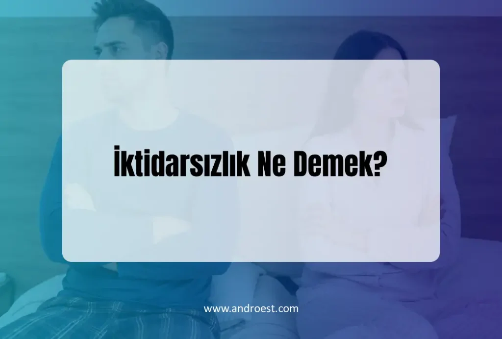 iktidarsizlik-ne-demek