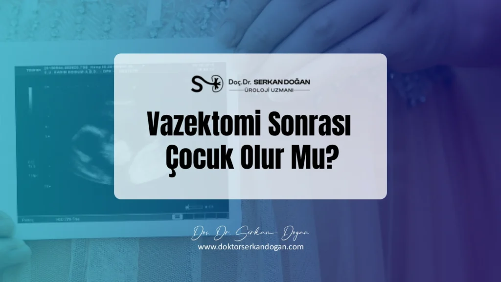 vazektomi-sonrasi-cocuk-olur-mu-1441x812-1.webp
