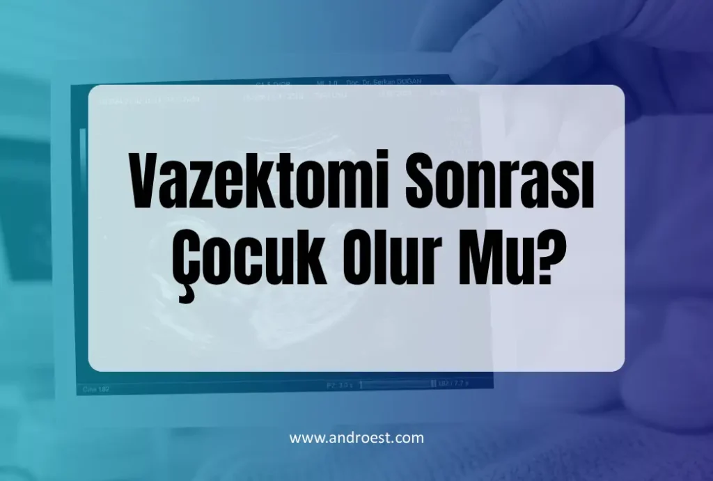vazektomi-sonrasi-cocuk-olur-mu