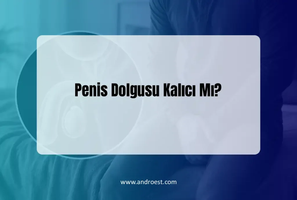 penis-dolgusu-kalici-mi
