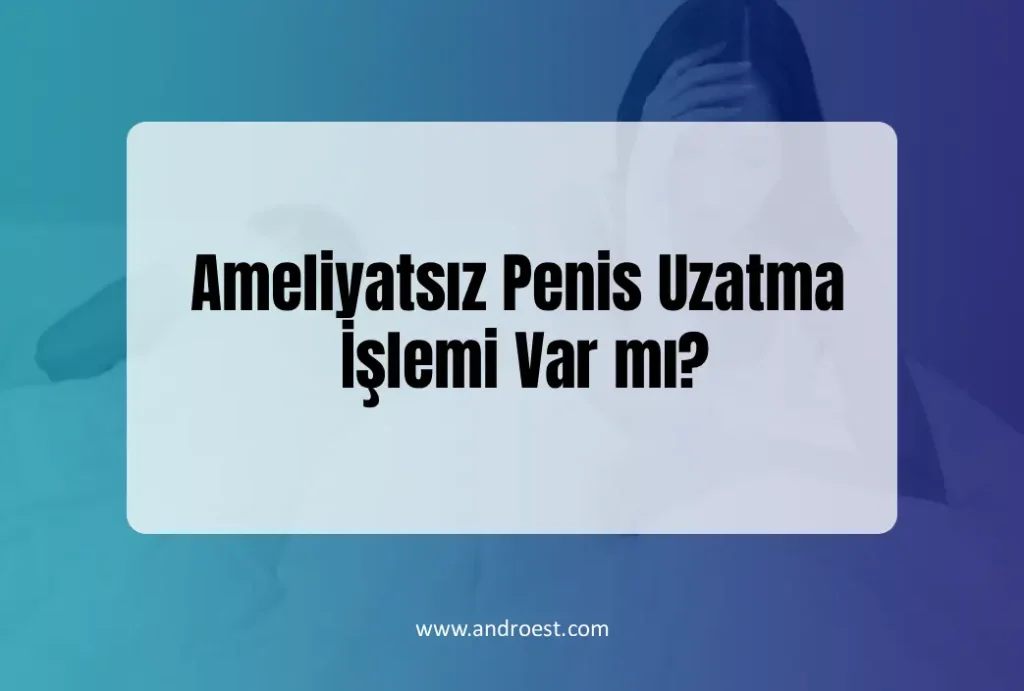 ameliyatsiz-penis-uzatma-islemi-var-mi