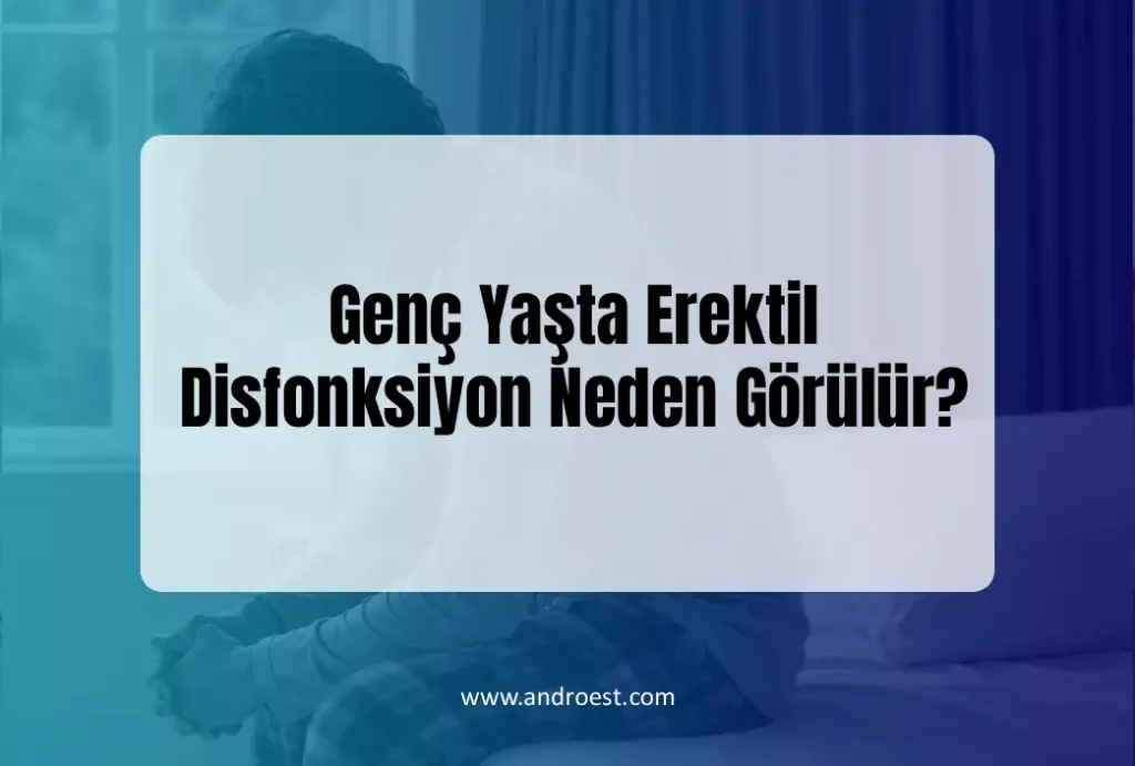 genc-yasta-erektil-disfonksiyon