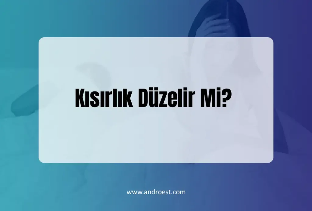 kisirlik-duzelir-mi