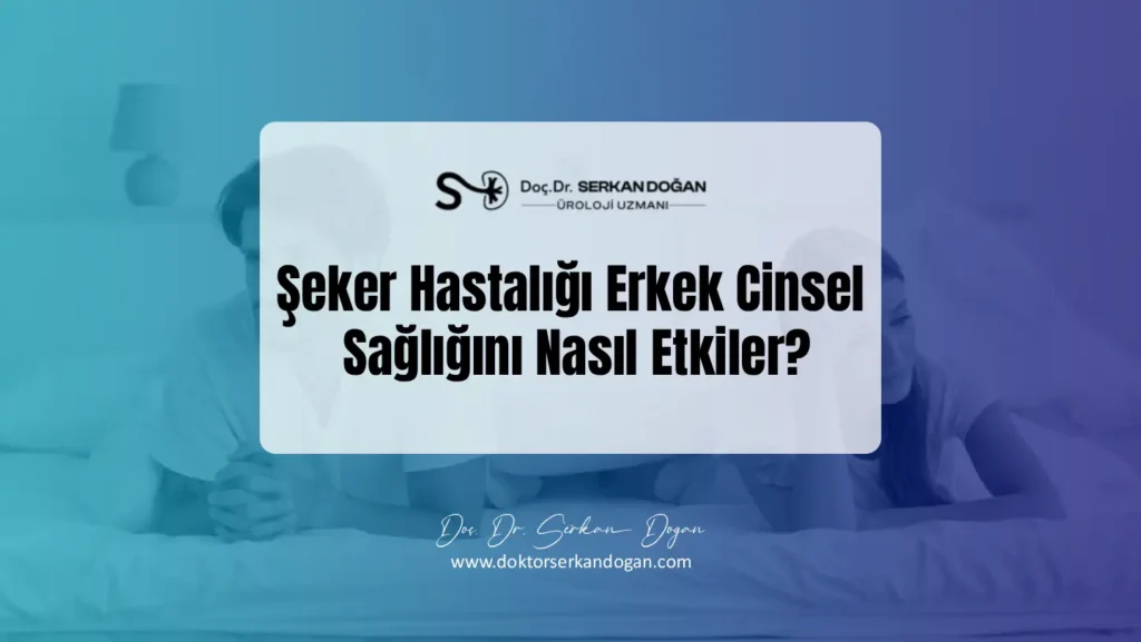 seker-hastaligi-erkek-cinsel-sagligini-nasil-etkiler.webp