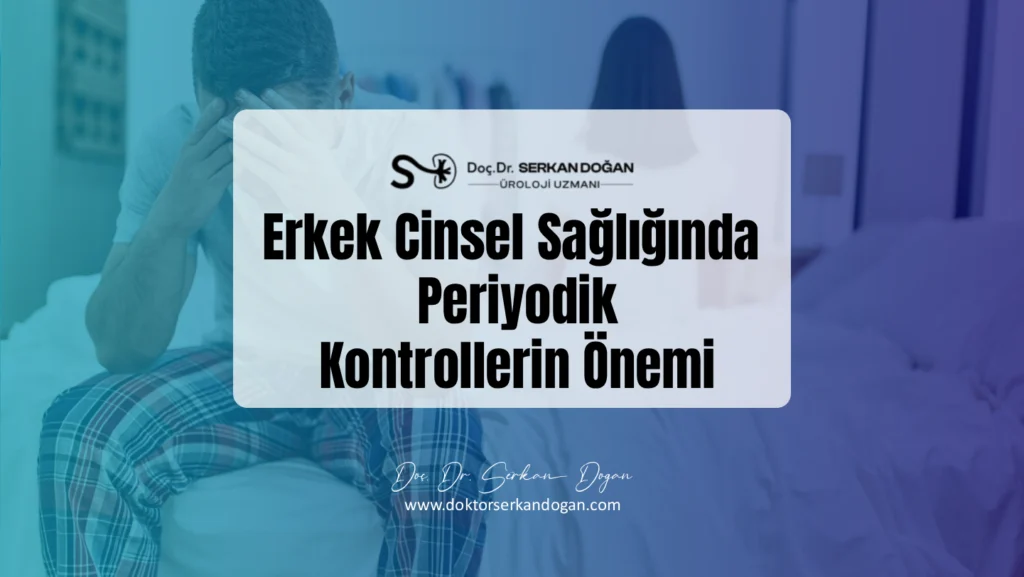 erkek-cinsel-sagliginda-kontrol-onemi-1441x812-1.webp