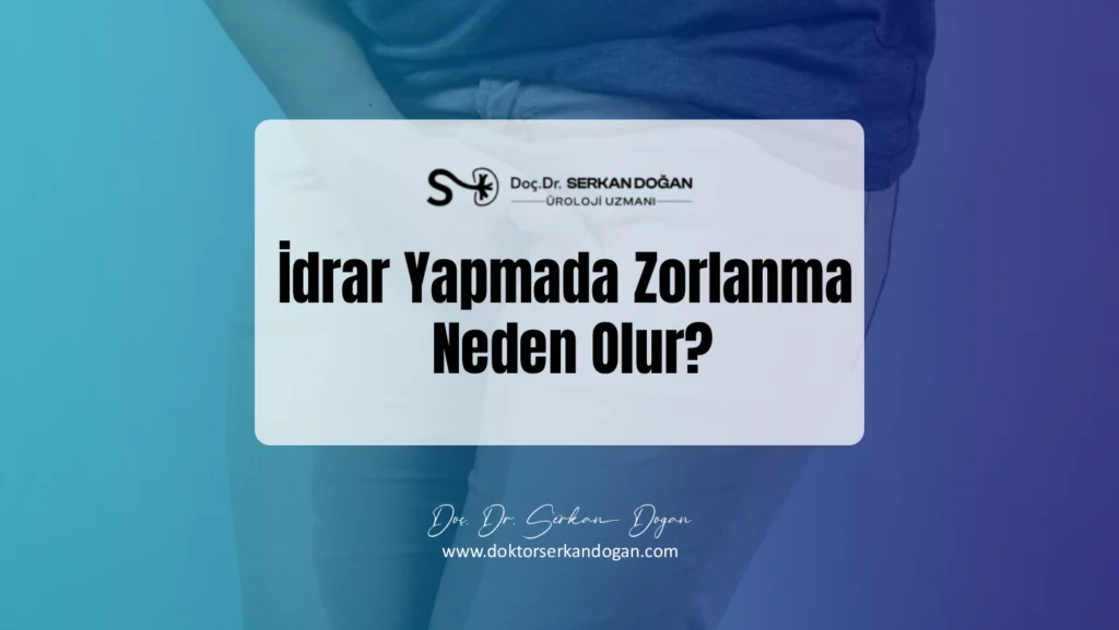 idrar-yapmada-zorlanma-neden-olur-1441x812-1.webp