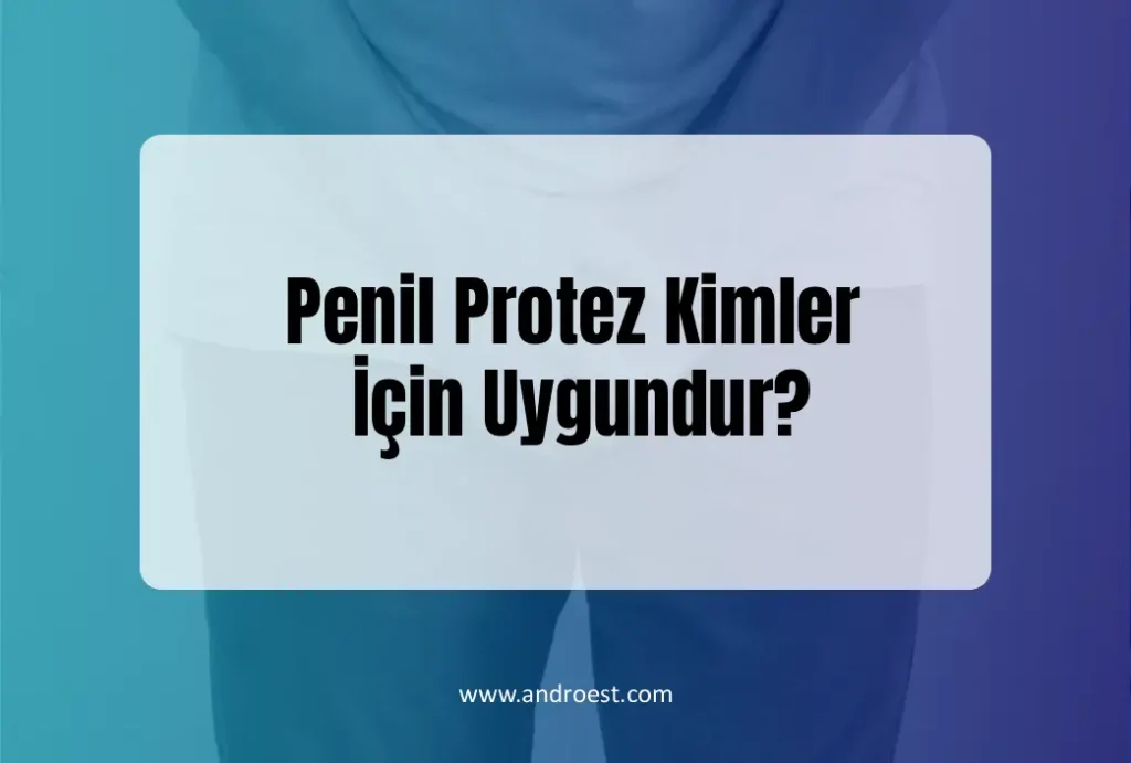 penil-protez-kimler-icin-uygundur