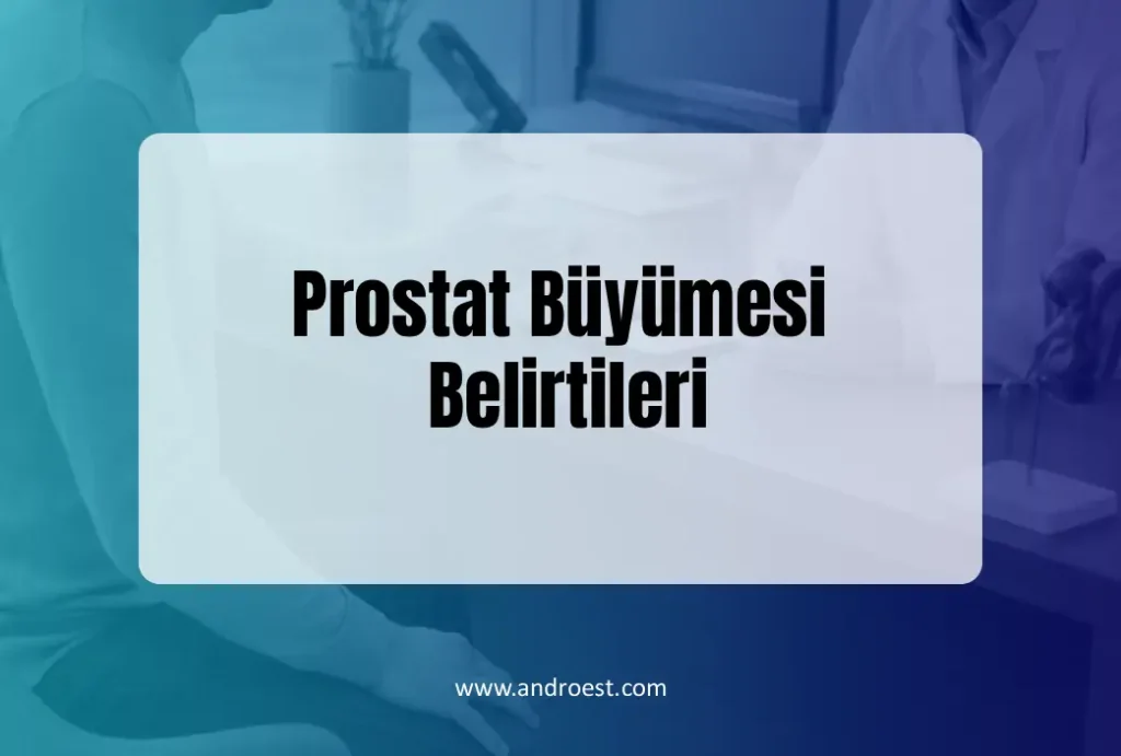 prostat-buyumesi-belirtileri