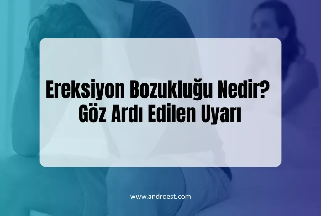 ereksiyon-bozuklugu-nedir