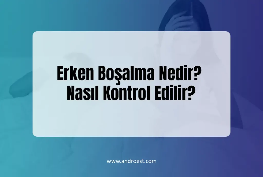 erken-bosalma-nedir