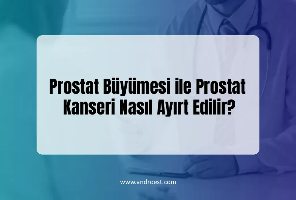 prostat-buyumesi-ile-prostat-kanseri-nasil-ayirt-edilir