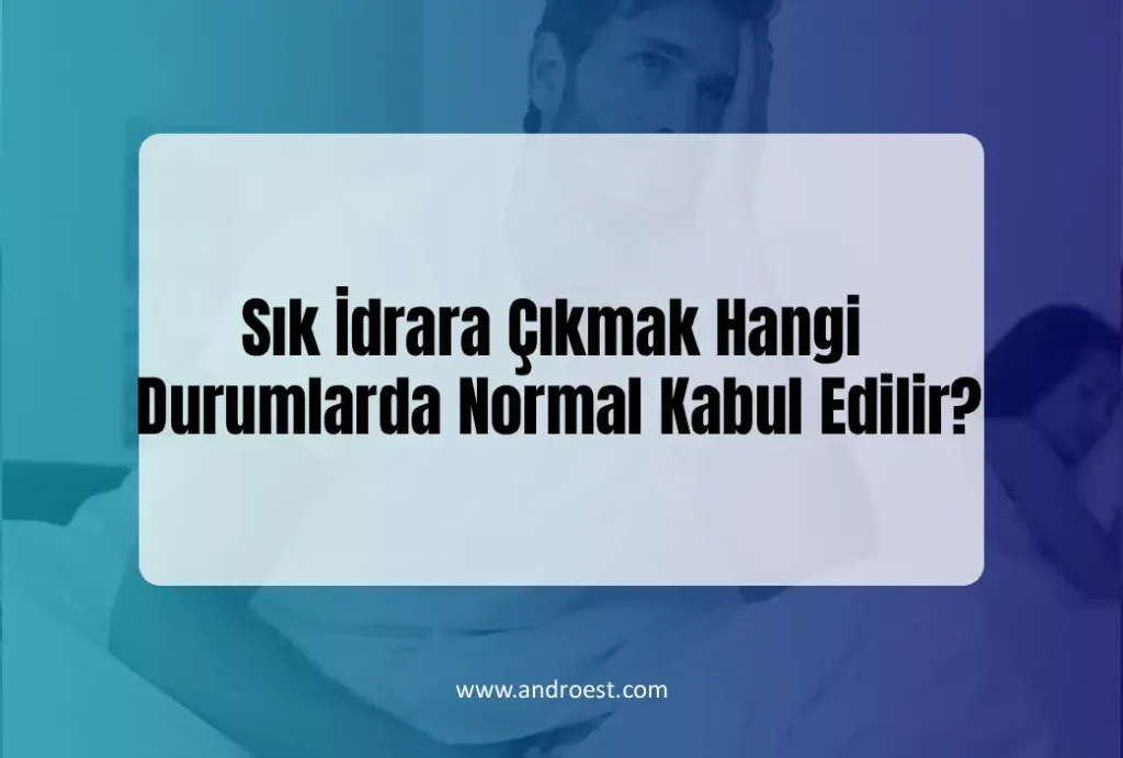 sik-idrara-cikmak-hangi-durumlarda-normal-kabul-edilir