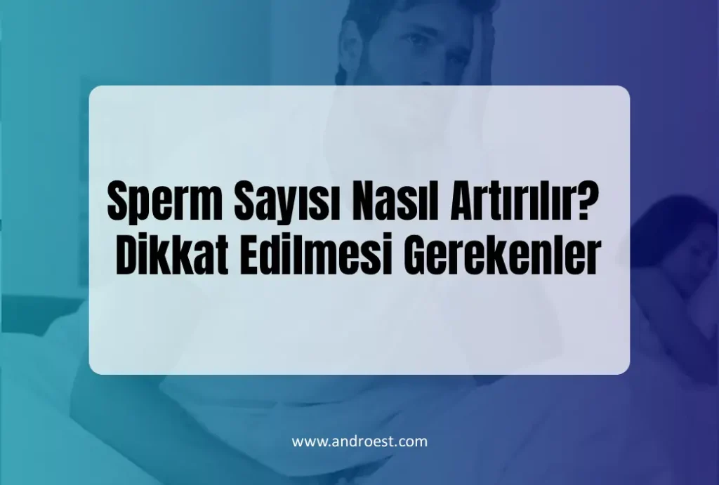 sperm-sayisi-nasil-artirilir