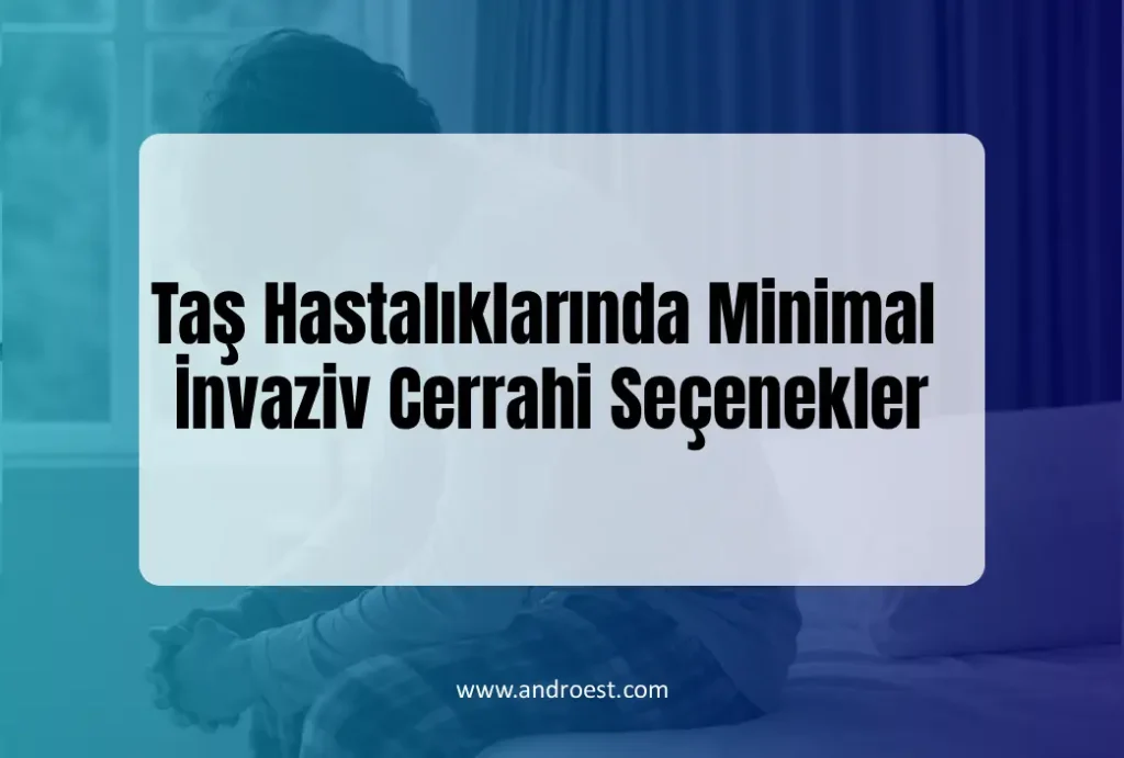 tas-hastaliklarinda-minimal-invaziv-tedavi