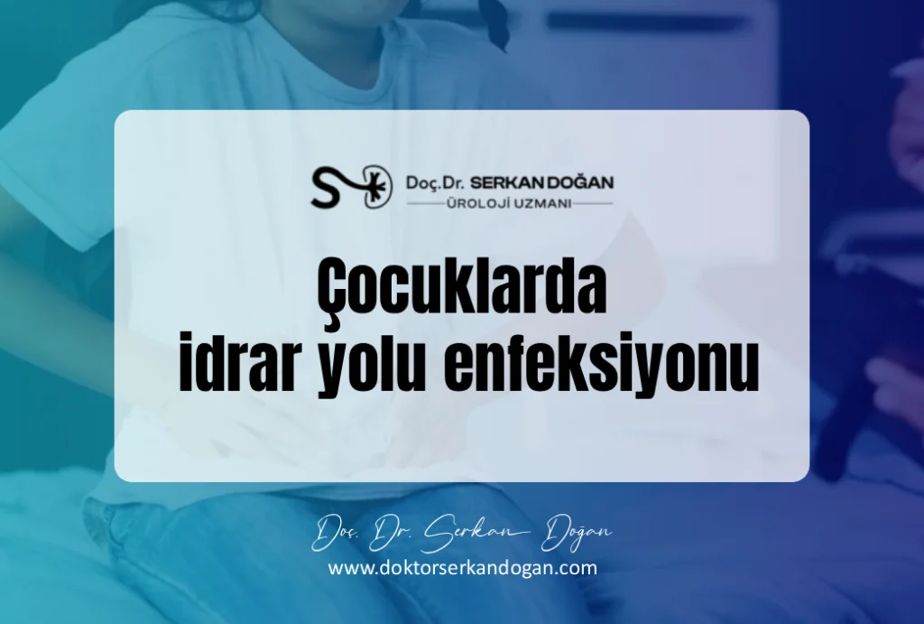 cocuklarda idrar yolu enfeksiyonu
