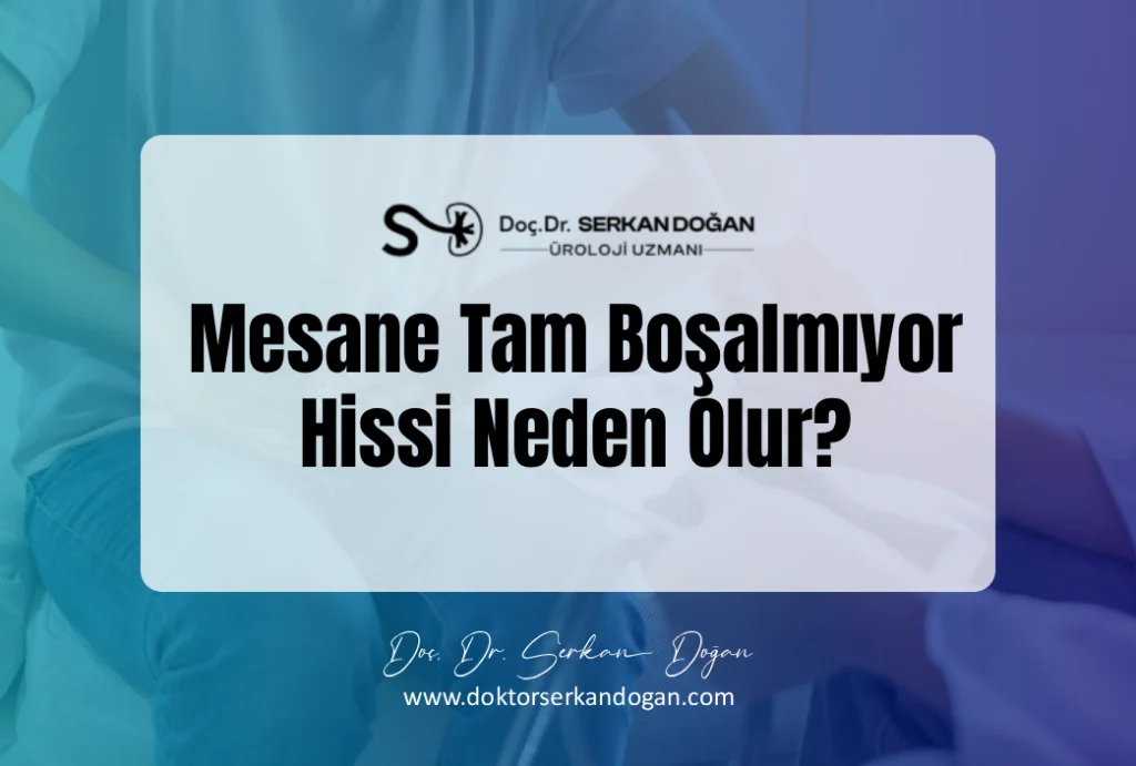 Mesane Tam Boşalmıyor Hissi Neden Olur?
