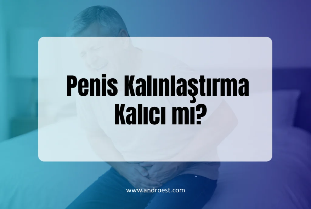 penis-kalinlastirma-kalici-mi