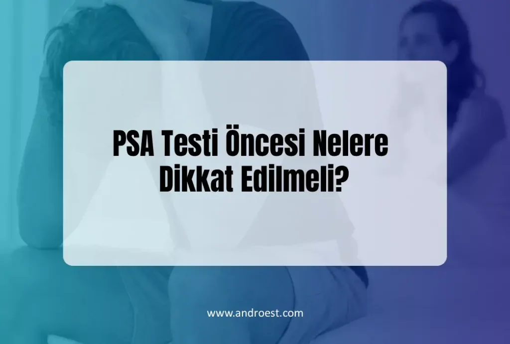 psa-testi-oncesi-nelere-dikkat-edilmeli
