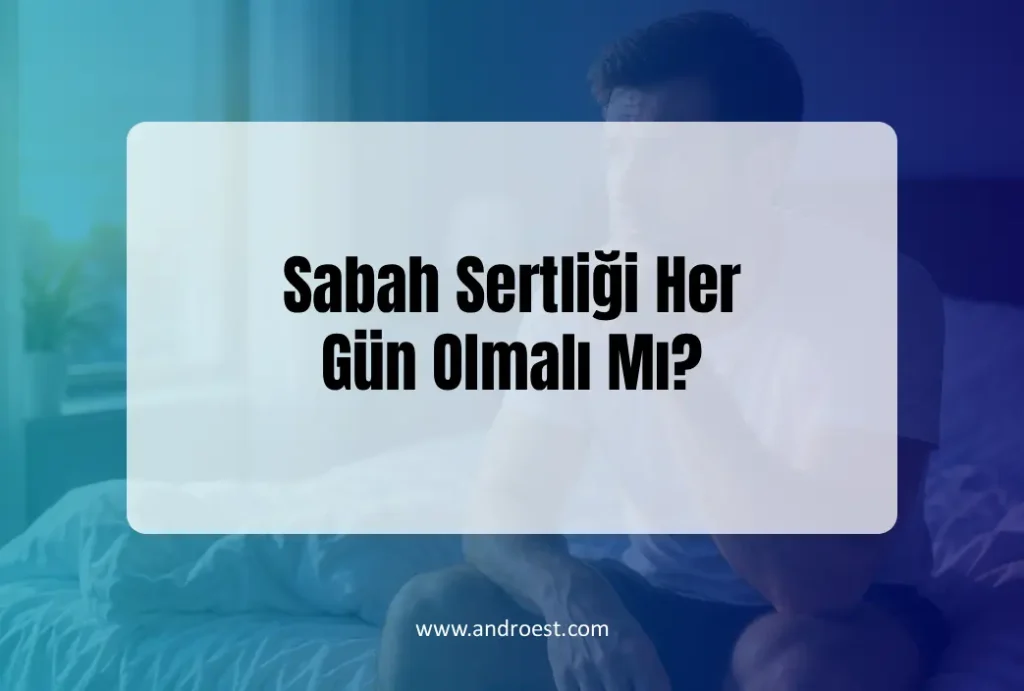 Sabah Sertliği Her Gün Olmalı Mı?