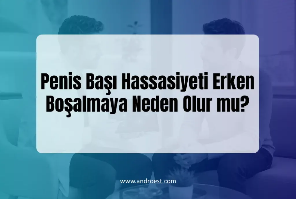 Penis Başı Hassasiyeti